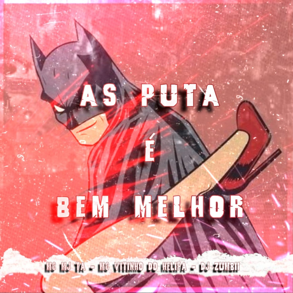 As Puta É Bem Melhor (Explicit)