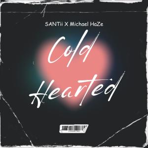 Santii的專輯COLDHEARTED (feat. Michael HaZe)