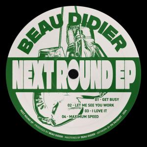 อัลบัม Next Round EP [BEAU011] ศิลปิน Beau Didier