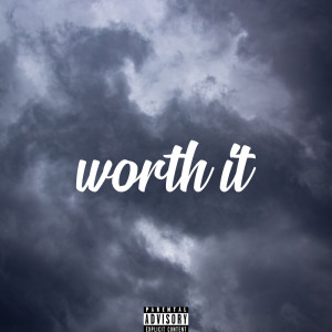 ดาวน์โหลดและฟังเพลง Worth It (Explicit) พร้อมเนื้อเพลงจาก Dibyo