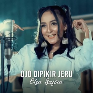 Elsa Safira的專輯Ojo Dipikir Jeru