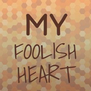 Listen to My Foolish Heart song with lyrics from Bill Bell Trio
