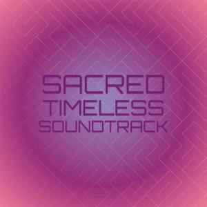 Album Sacred Timeless Soundtrack from Various Artists