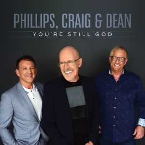 Phillips, Craig & Dean的專輯You're Still God