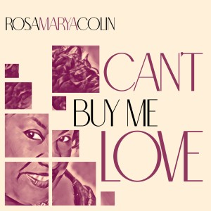 Rosa Marya Colin的專輯Can't Buy Me Love
