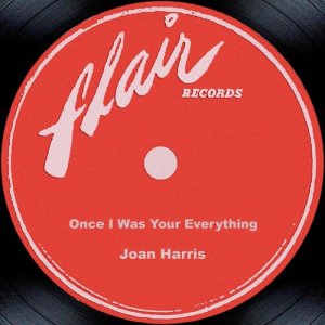 Joan Harris的專輯Once I Was Your Everything