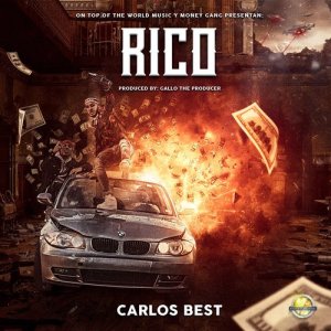 ดาวน์โหลดและฟังเพลง Rico (Explicit) พร้อมเนื้อเพลงจาก Carlos Best