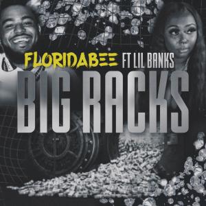 ดาวน์โหลดและฟังเพลง Big Racks (feat. Lil Banks) (Explicit) พร้อมเนื้อเพลงจาก FloridaBee