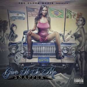 Snapper的專輯Give It to Me (Explicit)