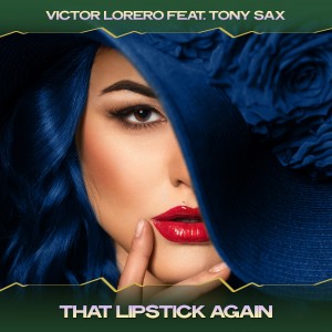 Album That Lipstick Again from Victor Lorero