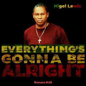 Nigel Lewis的專輯Everything's Gonna Be Alright