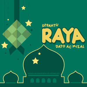 Listen to Raya song with lyrics from Dato Ac Mizal