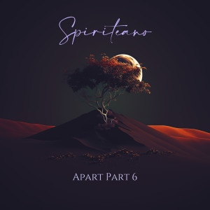 Album A-Part Part Six from Spiriteano