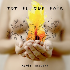 Listen to Tot el que Faig song with lyrics from Agnès Algueró