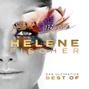 Helene Fischer的專輯Best Of (Das Ultimative)