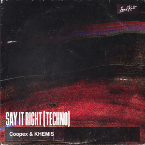Album Say It Right (Techno) oleh Coopex