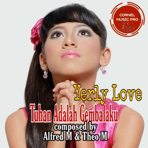 Dengarkan lagu Tuhan Adalah Gembalaku nyanyian Yerly Love dengan lirik