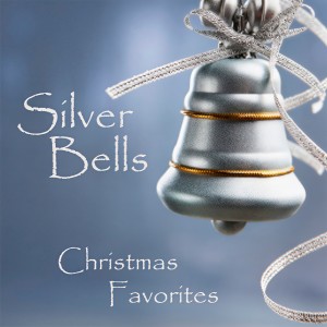 Christmas Favorites的專輯Silver Bells - Christmas Favorites
