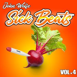 John Wolfe的專輯Sick Beats, Vol. 4