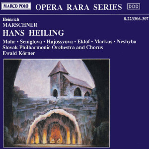 Slovak Philharmonic Chorus的專輯Marschner: Hans Heiling