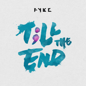 Album Till The End from FYKE