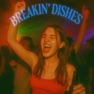 Album Breakin' Dishes from VXLTAGE