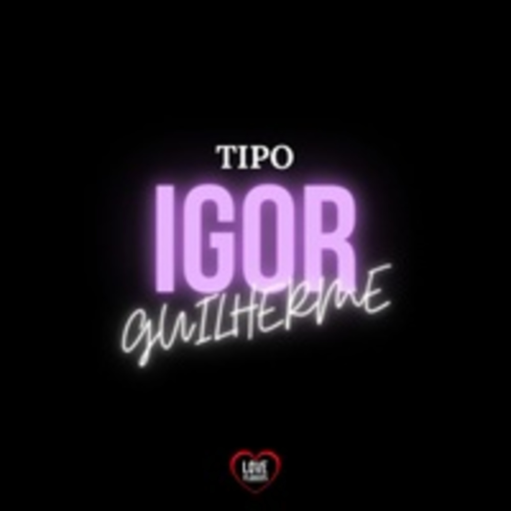 Tipo Igor Guilherme