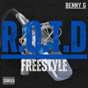 Album R.O.T.D Freestyle (Explicit) oleh Benny G