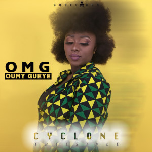 收聽Omg Oumy Gueye的Cyclone (Freestyle)歌詞歌曲