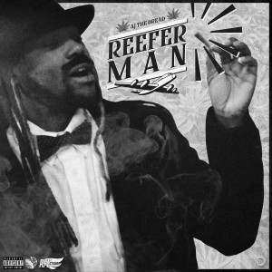 Album Reefer Man (Explicit) from Aj The Dread