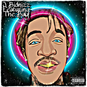 Album J Bidnizz Featuring the Bay (Explicit) oleh J Bidnizz FTG