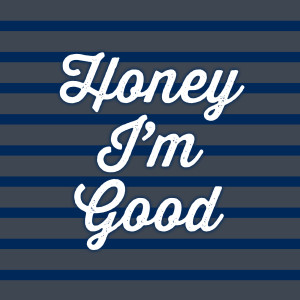 ดาวน์โหลดและฟังเพลง Honey Im Good (Clean Version) พร้อมเนื้อเพลงจาก Once Jamison