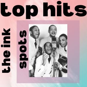 Album The Ink Spots - Top Hits from The Ink Spots
