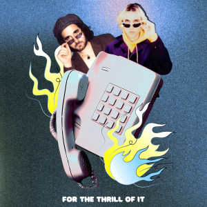 Listen to For the Thrill of It song with lyrics from Wyatt Blair