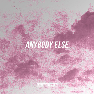 收聽Nick Cincotta的Anybody Else (Explicit)歌詞歌曲