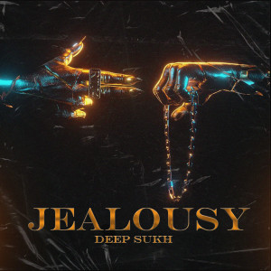Listen to Jealousy (2023 Remastered Version|Explicit) song with lyrics from Deep Sukh