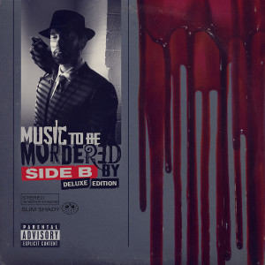อัลบัม Music To Be Murdered By - Side B (Deluxe Edition) (Explicit) ศิลปิน Eminem