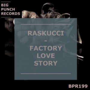 Listen to Factory Love Story song with lyrics from Raskucci