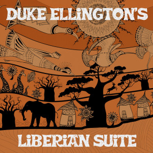 Duke Ellington's Liberian Suite