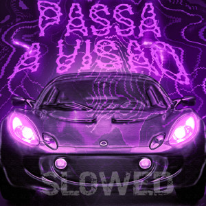 DJ KAKAU的專輯PASSA A VISÃO (Slowed) (Explicit)