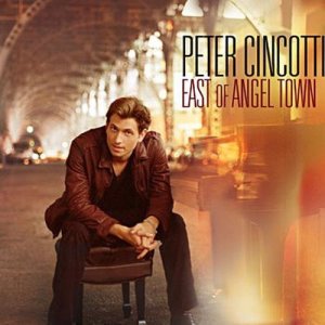 อัลบัม East Of Angel Town (Standard Version) ศิลปิน Peter Cincotti