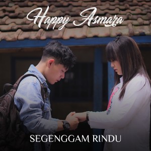 Dengarkan Segenggam Rindu lagu dari Happy Asmara dengan lirik