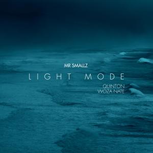 Listen to Light Mode(feat. Quinton & WozaNate) song with lyrics from Mr Smallz
