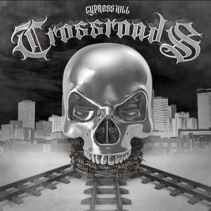 ดาวน์โหลดและฟังเพลง Crossroads พร้อมเนื้อเพลงจาก Cypress Hill