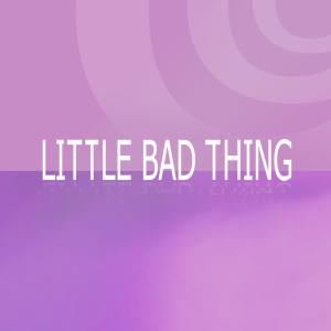 Little Bad Thing (Explicit) dari Rose