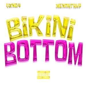 收聽Yxngnin9的Bikini Bottom (feat. Menortrvp) (Explicit)歌詞歌曲