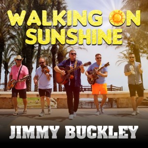 Jimmy Buckley的專輯Walking On Sunshine