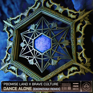 Promise Land的专辑Dance Alone (Ekonovah Remix)