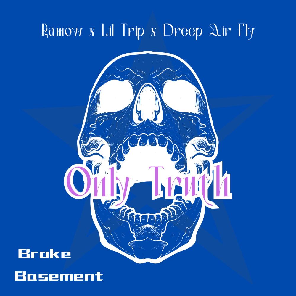 only truth (feat. Trip & Dreep Air Fly) (Explicit)
