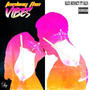 ILÉA的專輯Feeling The Vibes (feat. Ilea) (Explicit)